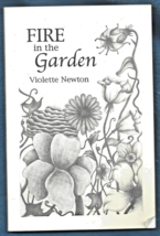 Fire in the Garden PB-1999-Violette Newton-125 pages - £11.15 GBP