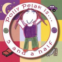 Polly Pelak Is5 &amp; A Half [Audio CD] Pelak, Polly - £63.77 GBP