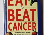 Eat to Beat Cancer J. Robert Hatherhill 1999 Paperback - $7.91