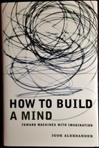 Maps of the Mind: How to Build a Mind by Igor Aleksander (2001, HC / DJ) - £47.16 GBP