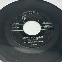 ART AND DOTTY TODD 45RPM &quot;CHANSON D&#39;AMOUR&quot; ERA RECORDS VINYL 45-1064 - $4.59