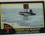 Jaws 2 Trading cards Card #16 Dodging The Monster - $1.97