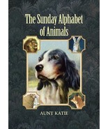 The Sunday Alphabet of Animals Aunt Katie and Katie - $21.93 CAD