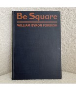 Vintage Book 1924 Be Square by William Byron Forbush Humorous Humor - $31.96 CAD