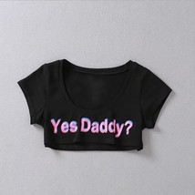 1 PC  Women  Crop Tops Short Sleeve Cropped Shirts Summer Yes Daddy Letter Print - £60.88 GBP