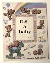 It&#39;s A Baby 1984 Dale Burdett Cross Stitch Burdette Publications - $6.95