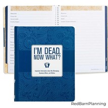 I&#39;m Dead Now What Estate Planning Wishes Business Affairs Important Info... - £18.15 GBP