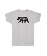 Mama Bear : Gift T-Shirt Mothers Day Christmas Birthday Mom - $335.62 MXN