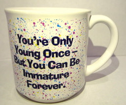 Coffee Mug Paint Splattered Immature Forever Young Once Fun - $6.44