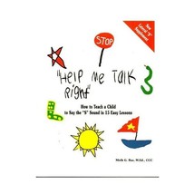 Help Me Talk Right: How to Correct a Child&#39;s Lisp in 15 Easy Lessons Mirla G. Ra - $70.00