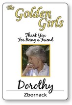 Dorothy Zbornack Golden Girls Name Badge Tag Magnet Fastener Halloween Costume C - $16.99