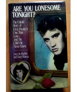 Are You Lonesome Tonight?: The Untold Story of Elvis Presley&#39;s One True ... - £5.05 GBP