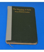 Books/Religious-The Meaning of Faith by Harry Emerson Fosdick Hardcover - $18.00