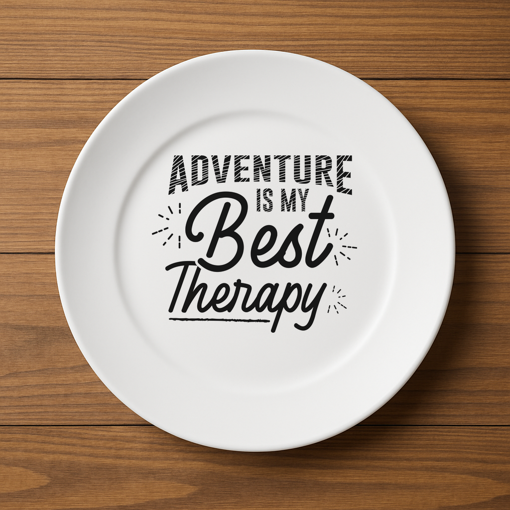 Adventure is My Best Therapy Plate - $14.98+