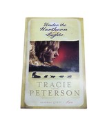 Under the Northern Lights Tracie Peterson Alaskan Quest Novel Book 2 - €12,75 EUR Under the Northern Lights Tracie Peterson Alaskan Quest Novel Book 2 - €12,75 EUR
