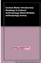 Custom-made: Introductory readings for cultural anthropology (Rand McNally anthr - $8.15