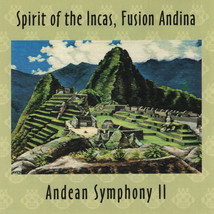 Fusion Andina - Spirit of the Incas, Fusion Andina: Andean Symphony II (CD) (VG) - $2.42