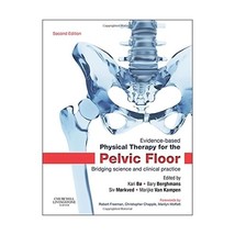 Evidence-Based Physical Therapy for the Pelvic Floor: Bridging Science and Clini - £89.34 GBP