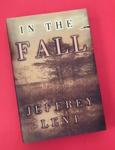 In The Fall Jeffrey Lent Historical Fiction Hardcover Book First Edition - £2.19 GBP