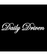 Daily Driven (2-Pack, Size: 7&quot;, Color: White) Vinyl Decal Sticker - $5.93
