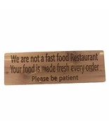 Sign - CUSTOM We are not a fast food restaurant please be patient Sign 1... - $26.87 CAD+