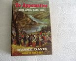 To Appomattox: Nine April Days, l865 [Hardcover] Davis, Burke - £2.35 GBP