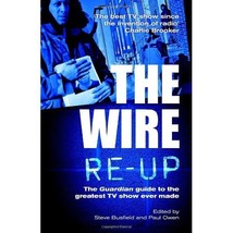 The Wire Re-up: The Guardian Guide to the Greatest TV Show Ever Made Busfield, S - £38.61 GBP