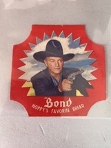 1950, Hopalong Cassidy &quot;Bond Bread&quot; Label (Scarce / Vintage) - £11.21 GBP