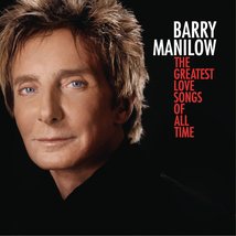 The Greatest Love Songs Of All Time [Audio CD] Barry Manilow - £14.88 GBP