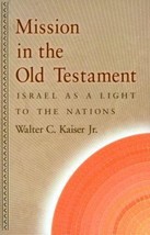 Mission in the Old Testament: Israel as a Light to the Nations - $557.92 MXN