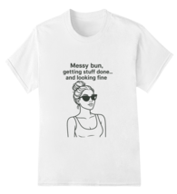 Messy Bun, Getting Stuff Done Womens Short Sleeve Shirts - $14.99