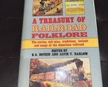 TREASURY OF RAILROAD FOLKLORE   WEALTH OF LEGEND &amp;  TRUE STORIES      13607 - £8.70 GBP