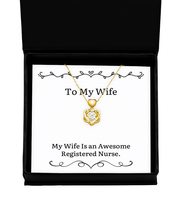 Useful Wife, My Wife is an Awesome Registered Nurse, Inappropriate Heart Knot Go - £39.12 GBP