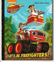 Let&#39;s be Firefighters! (Blaze and the Monster Machines) LITTLE GOLDEN BOOK - £4.33 GBP