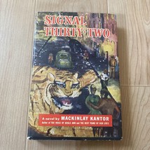 Signal Thirty-Two Mackinlay Kantor 1950 BC Edition Police Novel - £6.38 GBP