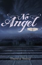 No Angel [Paperback] Theresa Sneed - £4.60 GBP