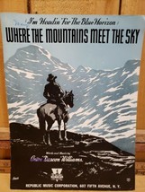 1942 Where The Mountains Meet The Sky Headin For The Blue Horizon Music ... - £14.52 GBP
