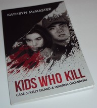 Kids Who Kill: Case 5 Kelly Ellard &amp; Warren Glowatski True Crime Series 1 Book - £12.66 GBP