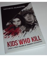 Kids Who Kill: Case 5 Kelly Ellard &amp; Warren Glowatski True Crime Series ... - £12.66 GBP