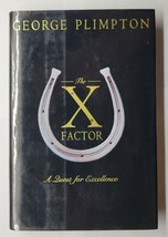 The X Factor A Quest for Excellence  George Plimpton 1995 Hardcover - £7.03 GBP