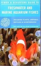 Simon &amp; Schuster Guide To Freshwater &amp; Marine Aquarium Fishes, Plants, Inverte - £18.11 GBP