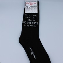 What&#39;d You Say? Socks - Obesity Runs In My Family - Unisex - $6.79