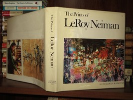 Neiman, Leroy The Prints Of Leroy Neiman, A Catalogue Raisonn? Of Serigraphs, Li - £157.90 GBP