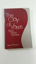 the clay of vases and other stories edgar john l&#39;heureux, jr.autographed paperba - £7.76 GBP