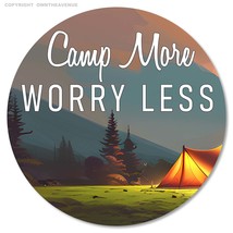 Camp More Worry Less Camping Hiking Mountains Outdoors Car Truck Sticker Decal - £3.11 GBP