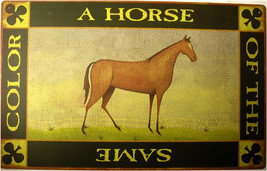 A Horse of the Same Color Country Primitive Farm Rustic/Vintage Metal Sign - $19.95