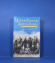 Wind River Adventures: My Life in Frontier Wyoming Farlow, Edward J. and Kahin,  - £769.91 GBP