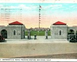 1925 Postcard Entrance to U.S. Naval Training Station San Diego Californ... - $14.22
