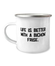 Perfect Bichon Frise Dog Gifts, Life is Better With a Bichon Frise, Nice 12oz Ca - £15.32 GBP