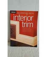 Decorating with Interior Trim: A Complete Guide to Using Decorative Trim... - $8.19 CAD